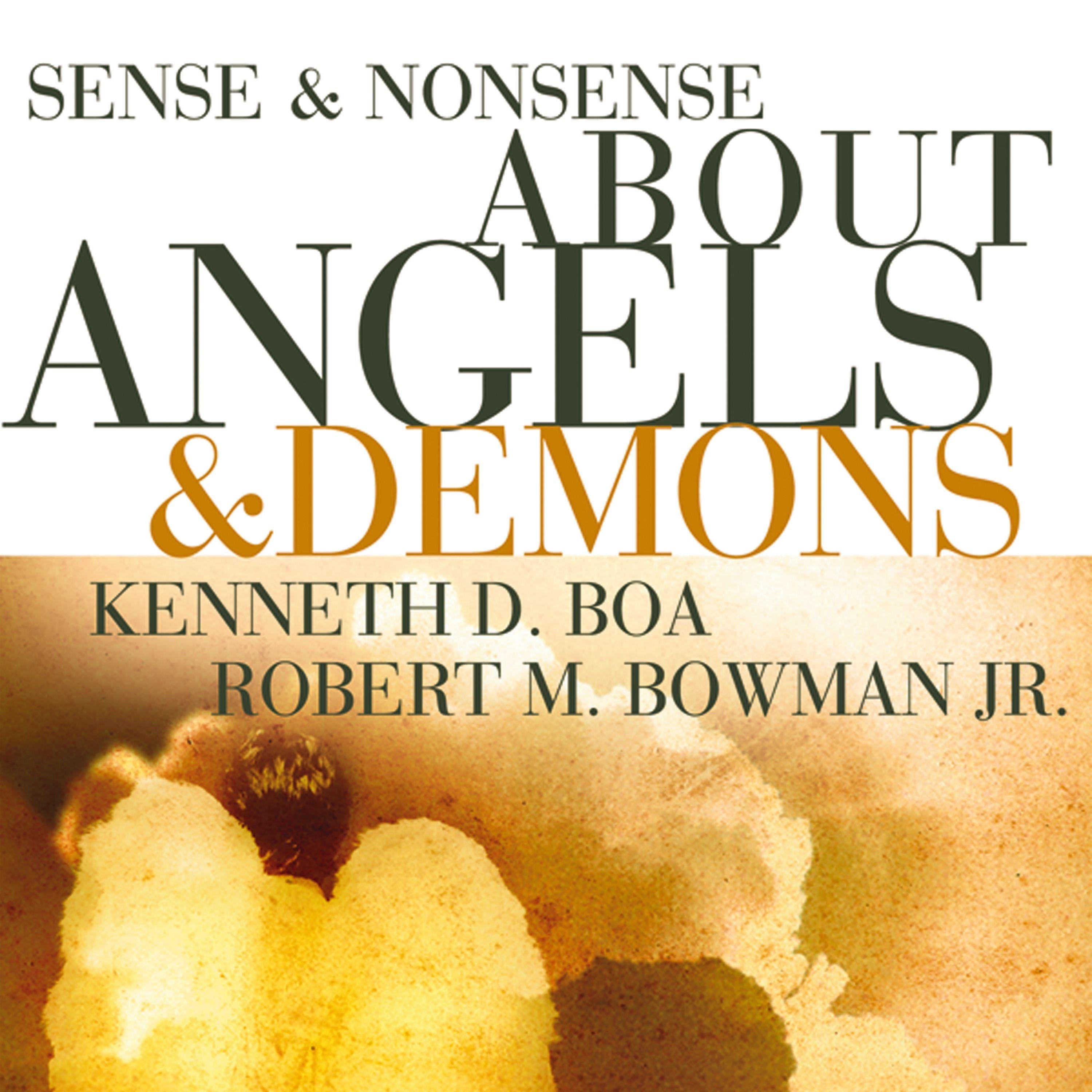 Sense and Nonsense about Angels and Demons