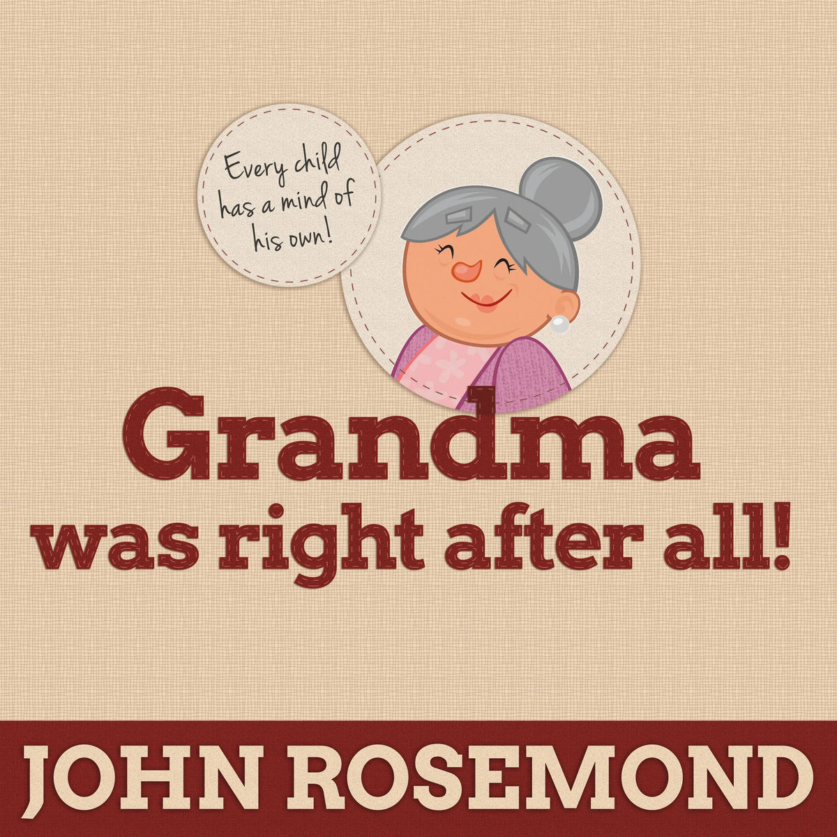 Grandma Was Right after All!