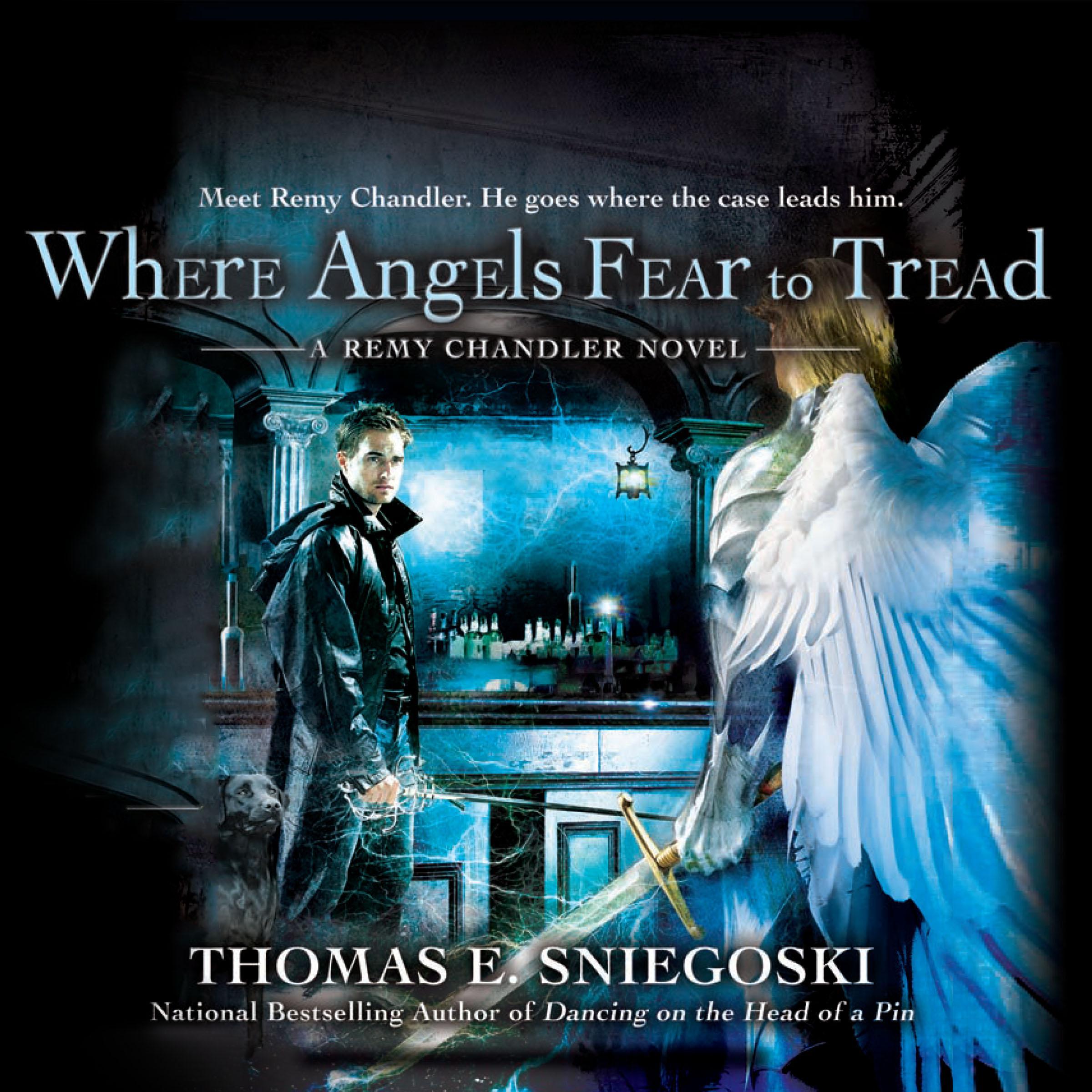 Where Angels Fear to Tread