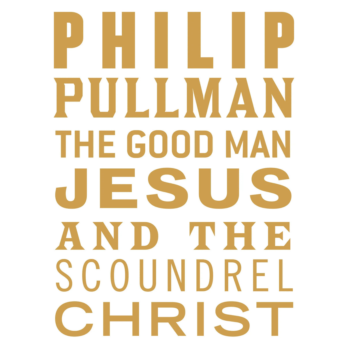 The Good Man Jesus and the Scoundrel Christ