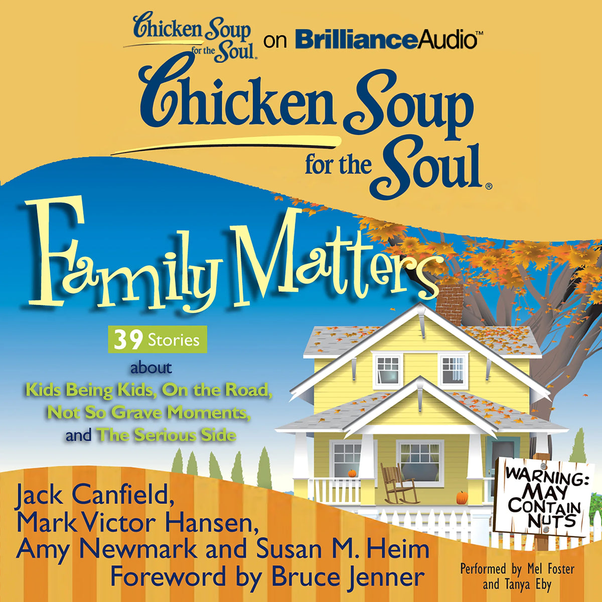 Chicken Soup for the Soul: Family Matters - 39 Stories about Kids Being Kids, On the Road, Not So Grave Moments, and The Serious