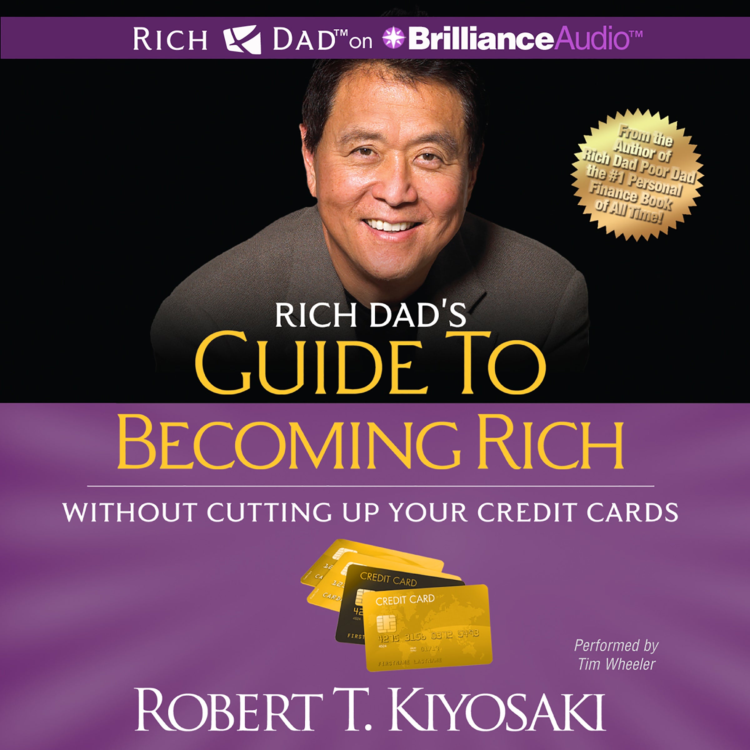 Rich Dad's Guide to Becoming Rich without Cutting Up Your Credit Cards