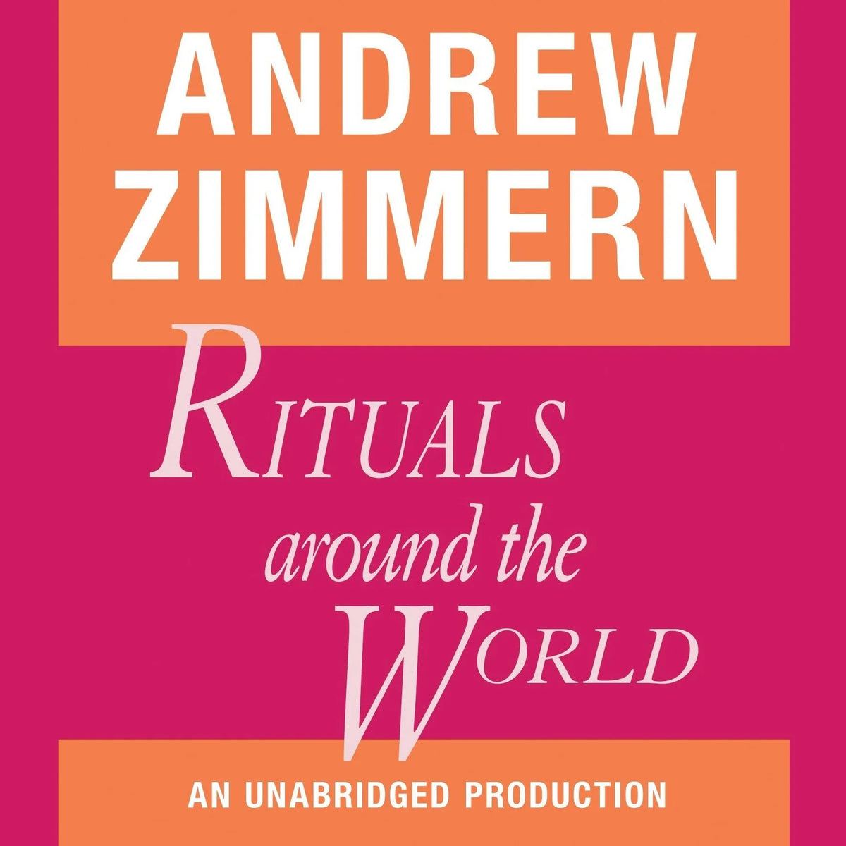 Andrew Zimmern, Rituals Around the World