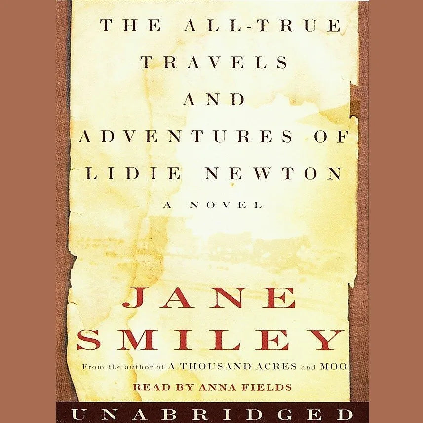 The All-True Travels and Adventures of Lidie Newton