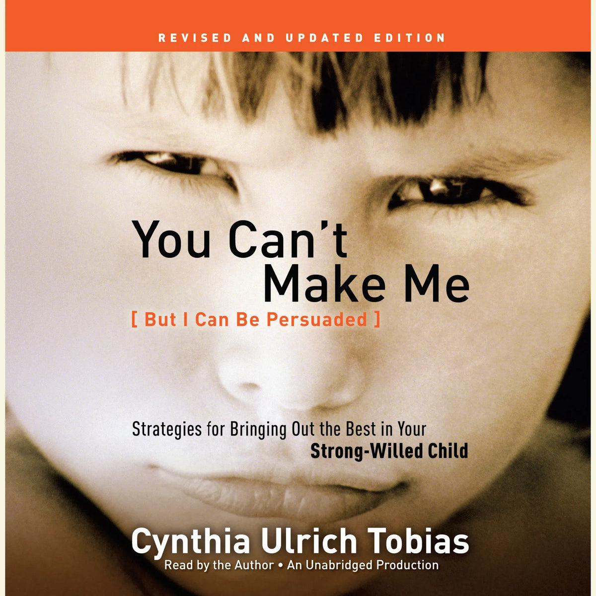 You Can't Make Me (But I Can Be Persuaded), Revised and Updated Edition