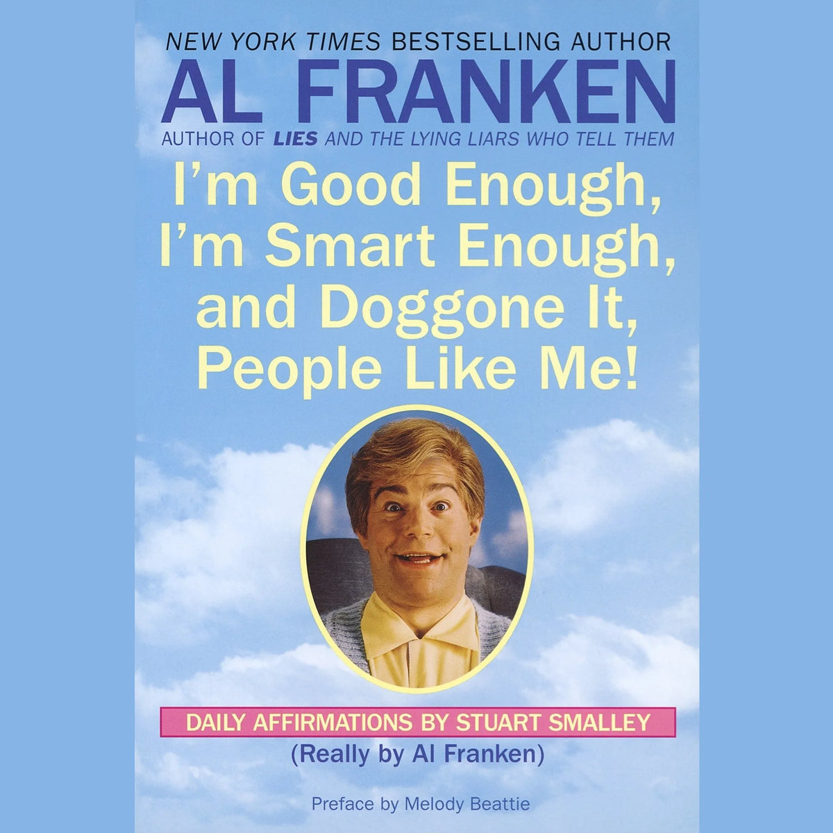 I'm Good Enough, I'm Smart Enough, and Doggone It, People Like Me!