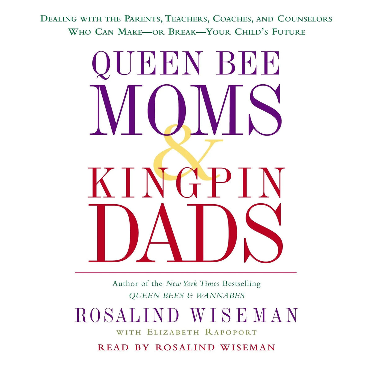 Queen Bee Moms & Kingpin Dads