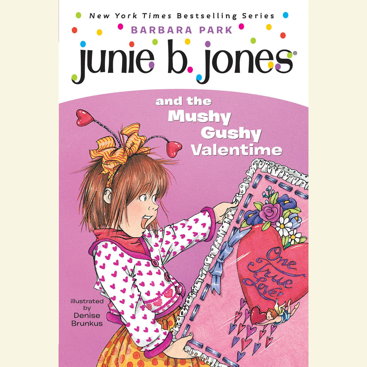 Junie B. Jones and the Mushy Gushy Valentime