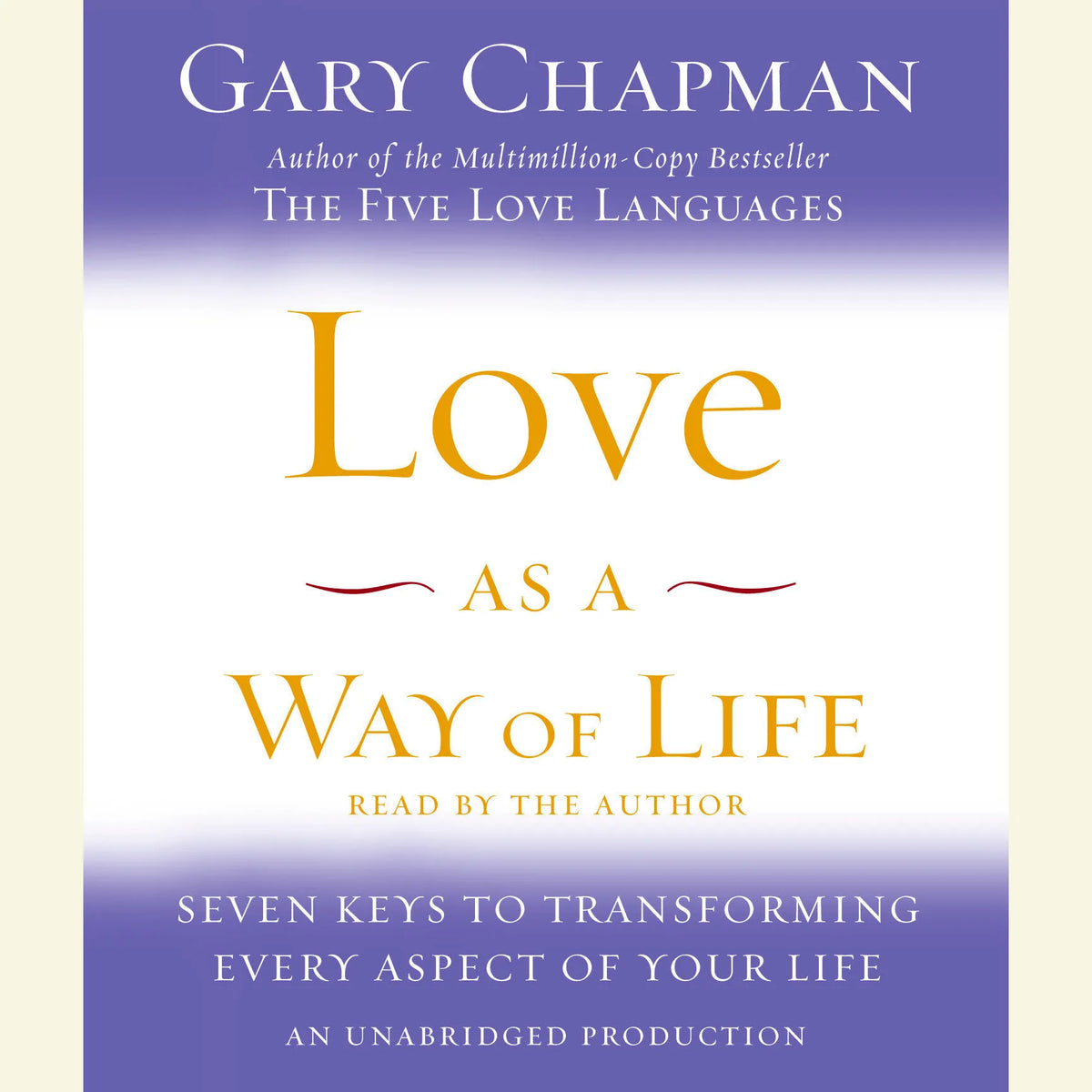 Love as a Way of Life