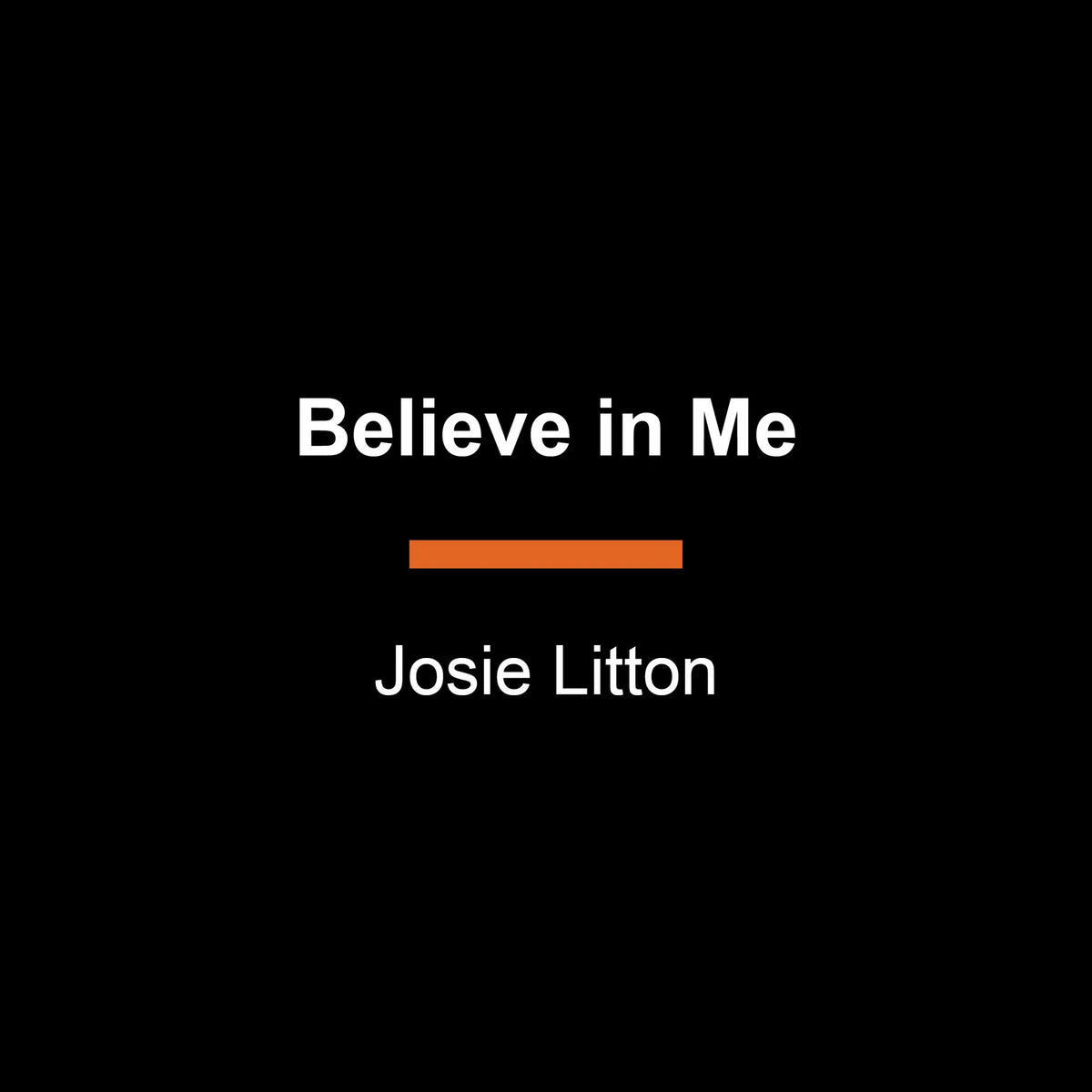 Believe in Me