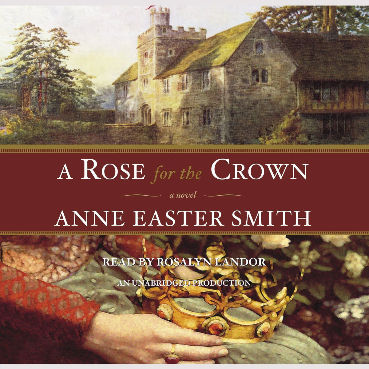 A Rose For The Crown