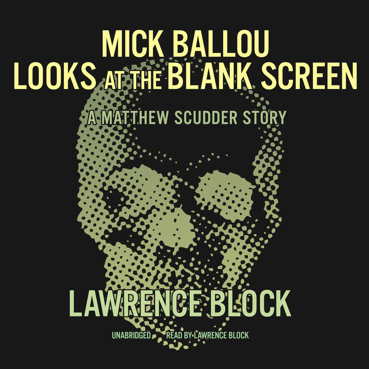 Mick Ballou Looks at the Blank Screen