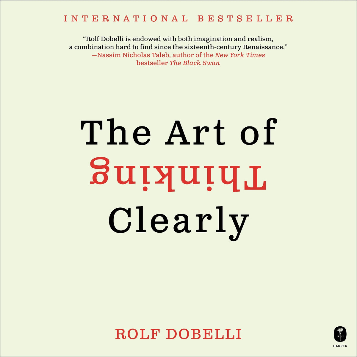 The Art of Thinking Clearly