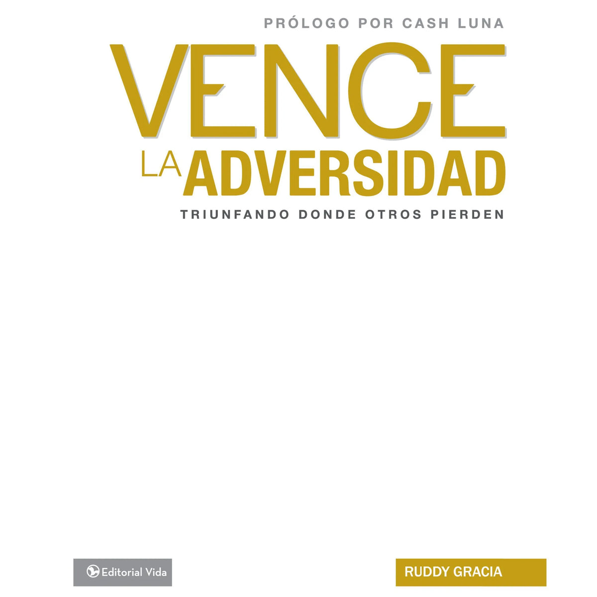 Vence la adversidad