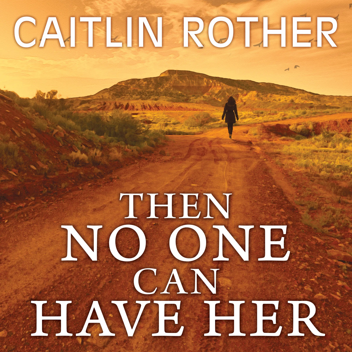 Then No One Can Have Her
