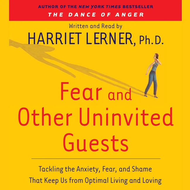 Fear and Other Uninvited Guests