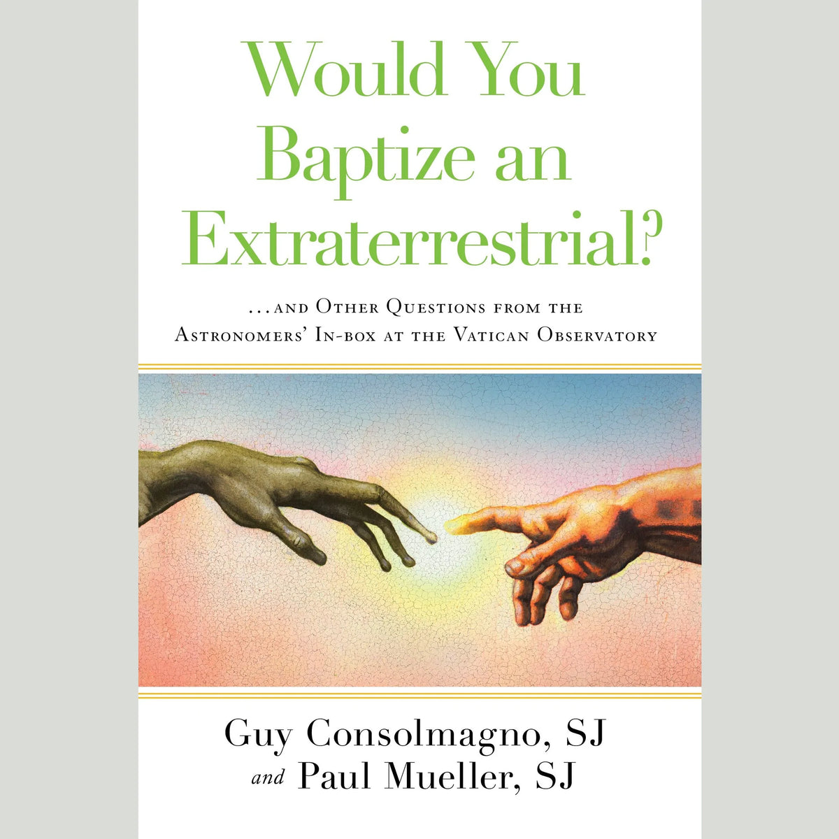 Would You Baptize an Extraterrestrial?