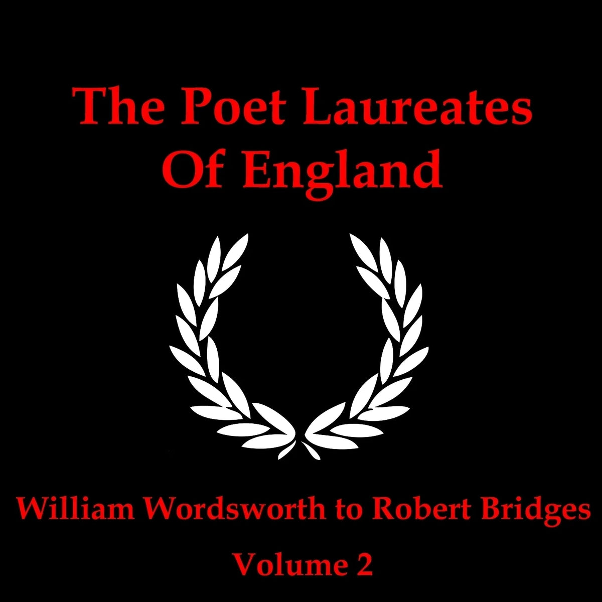 The Poet Laureates of England, Vol 2