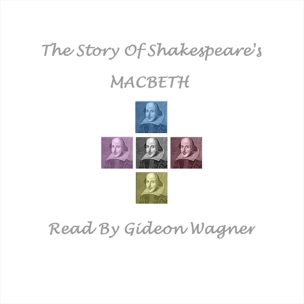 The Story of Shakespeare’s <i>Macbeth</i>