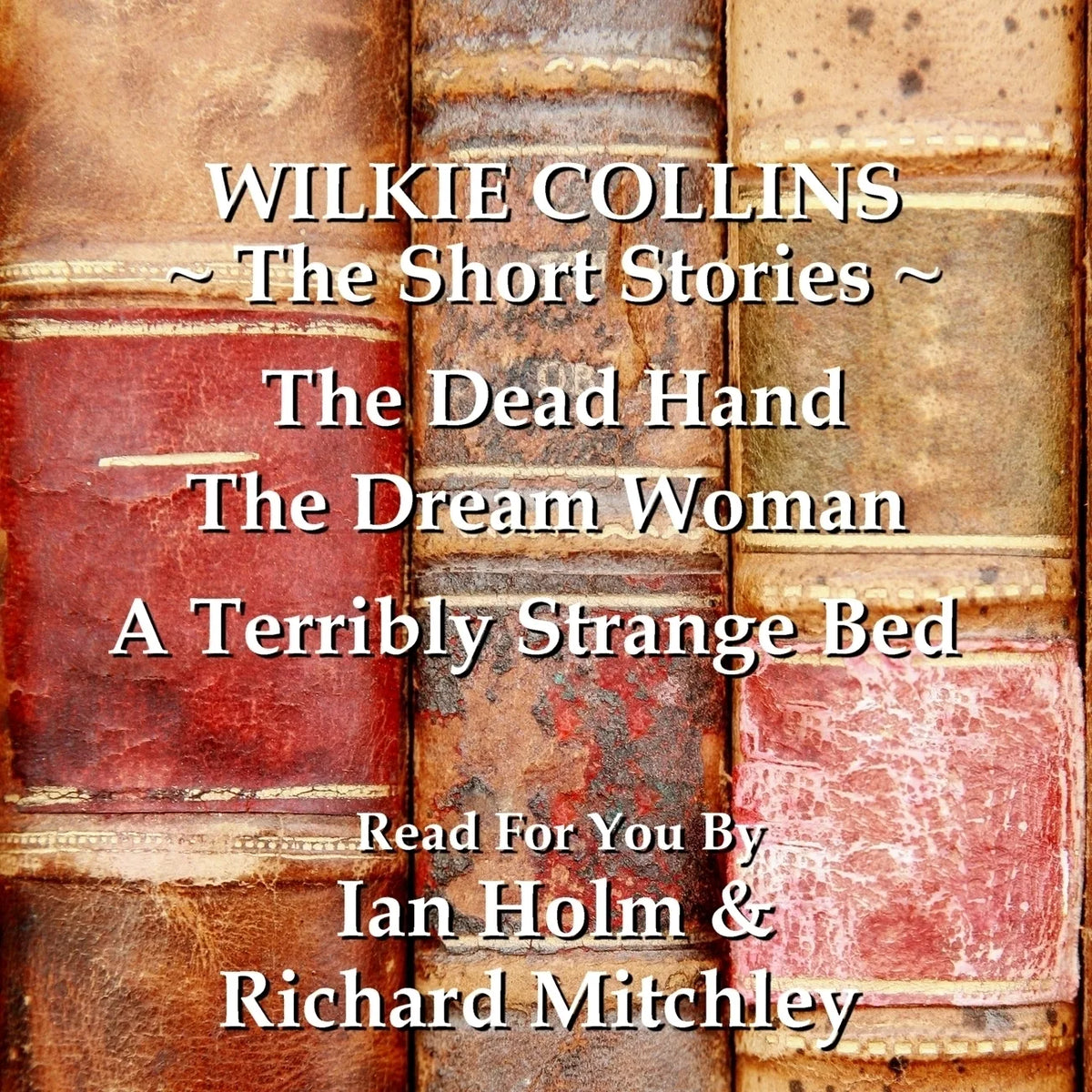 Wilkie Collins: The Short Stories