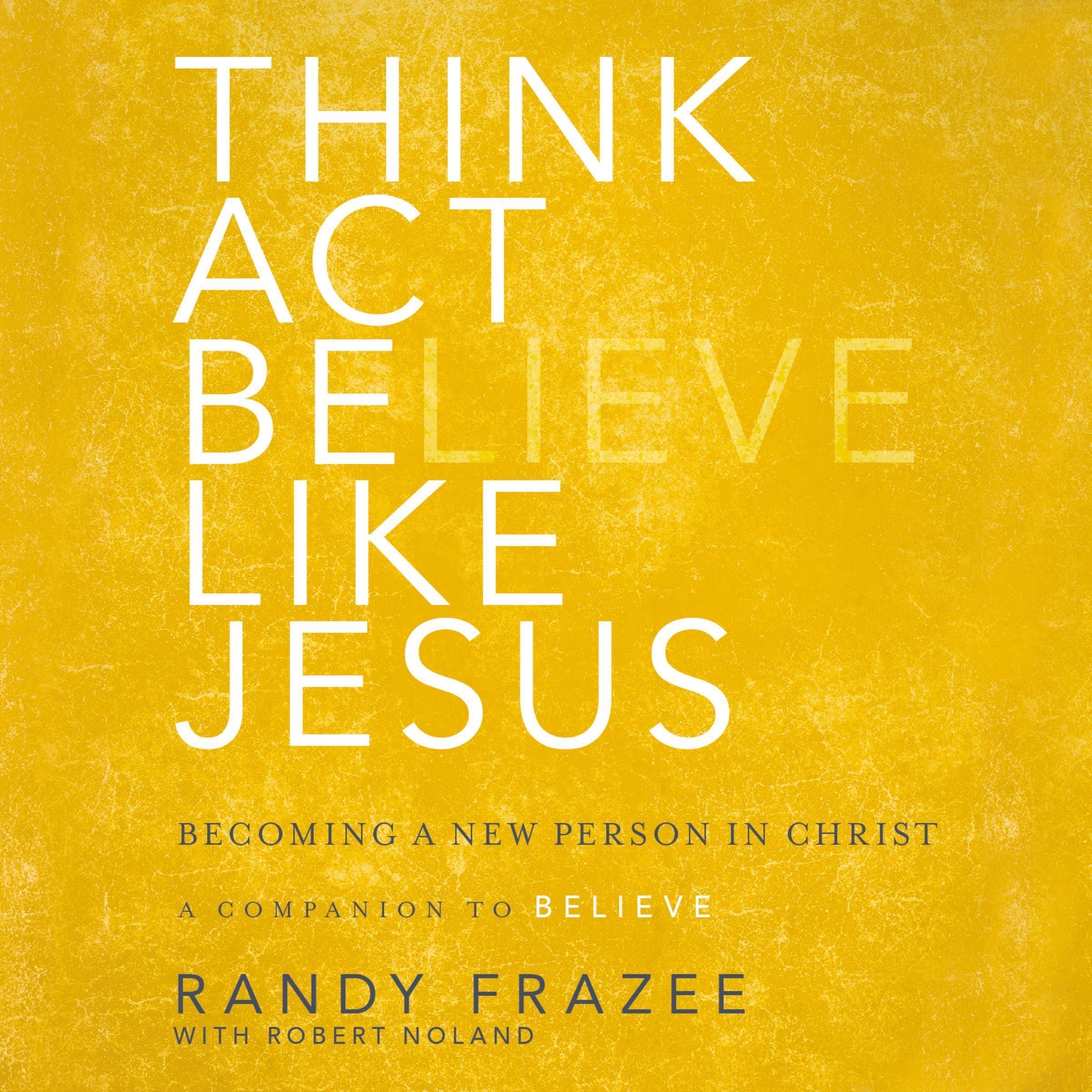 Think, Act, Be Like Jesus