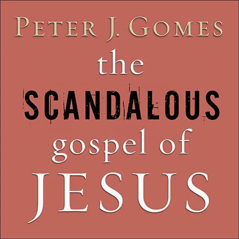 The Scandalous Gospel of Jesus
