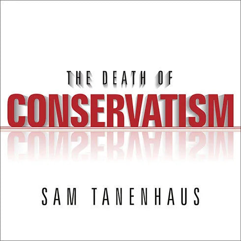 The Death of Conservatism