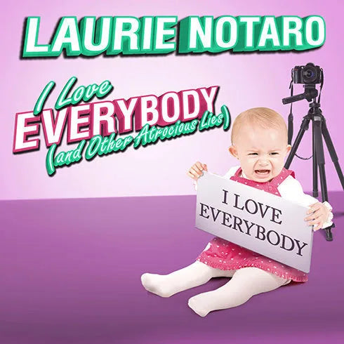 I Love Everybody (and Other Atrocious Lies)