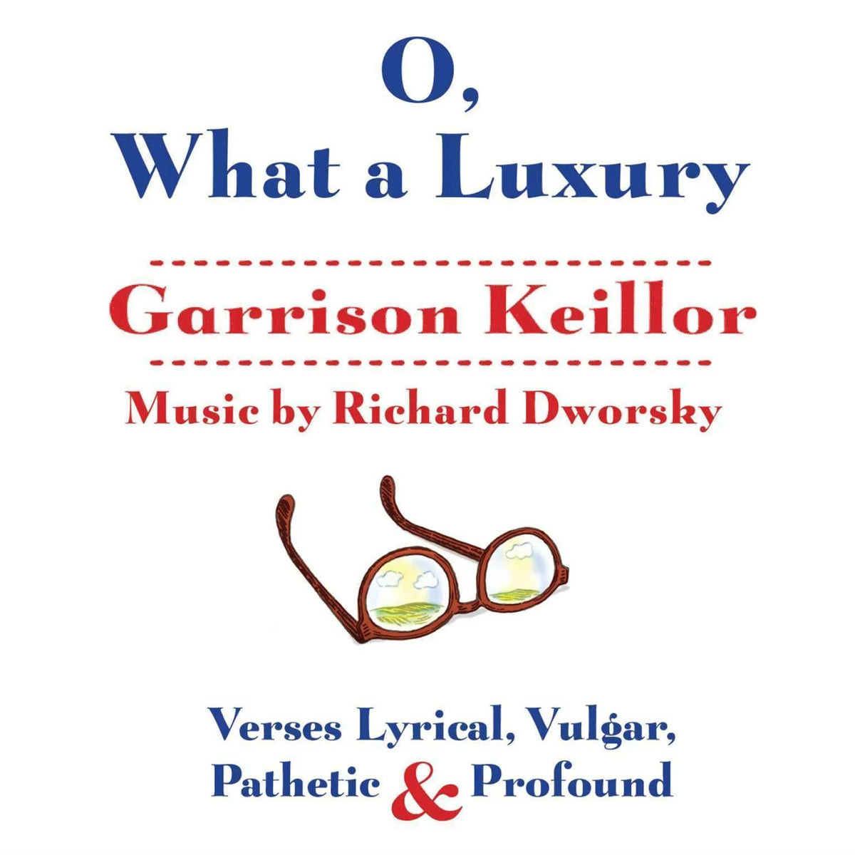 O, What a Luxury