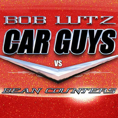 Car Guys vs. Bean Counters