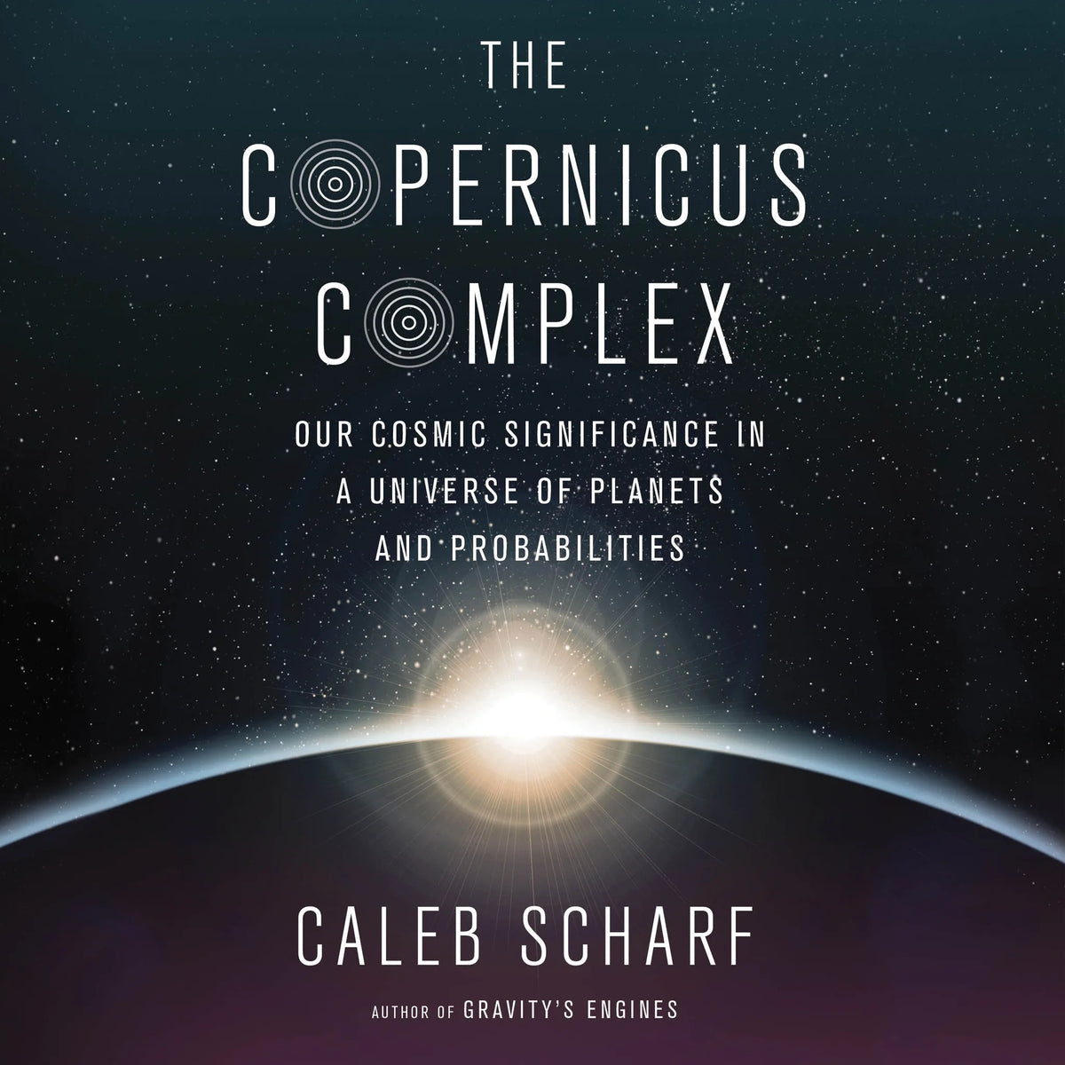 The Copernicus Complex