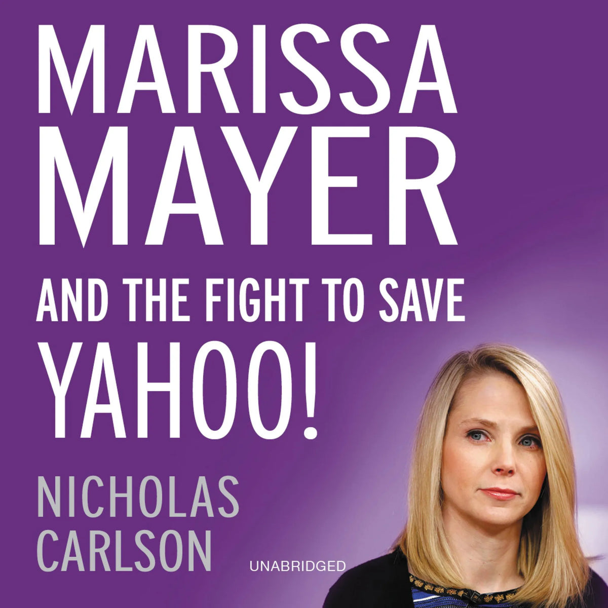 Marissa Mayer and the Fight to Save Yahoo!