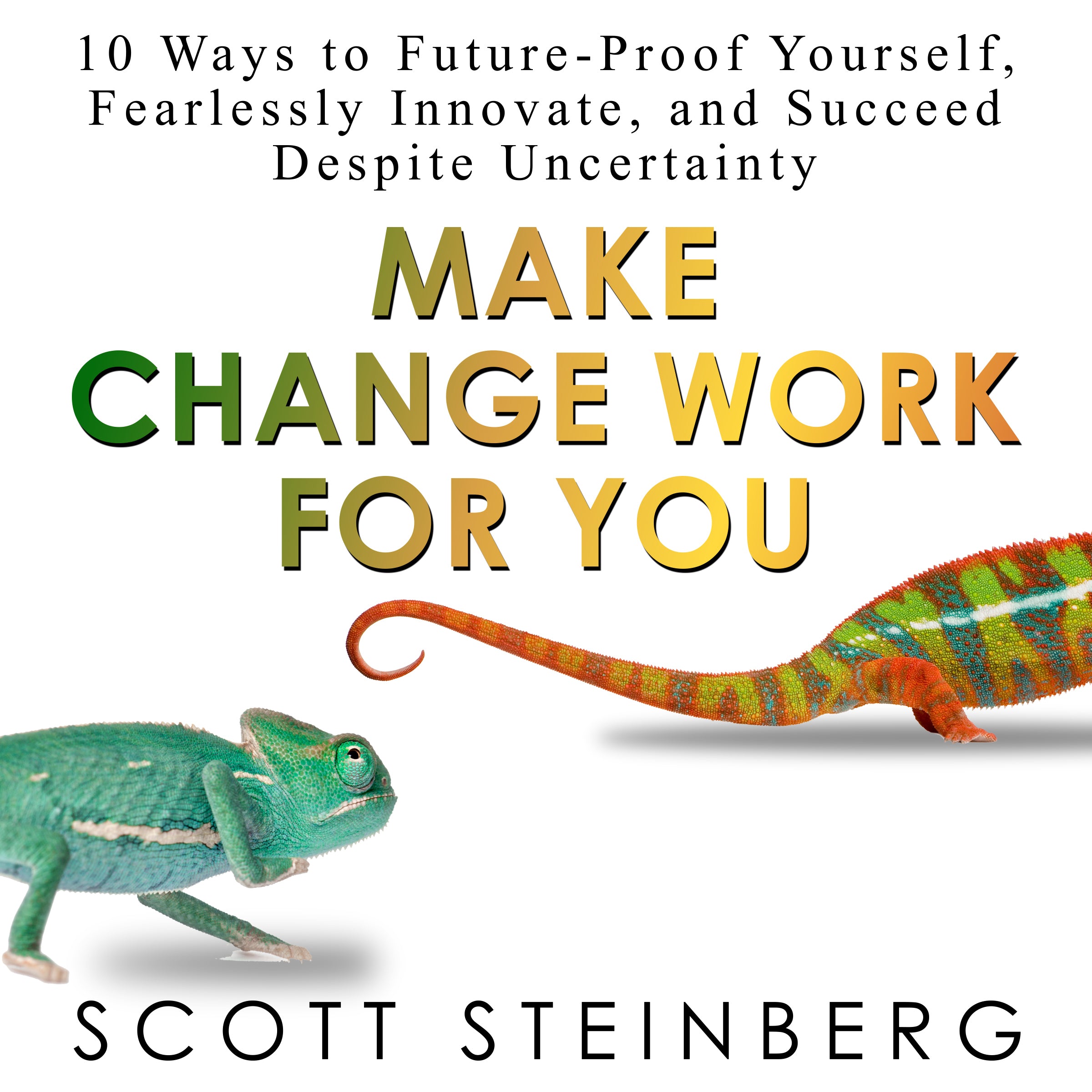 Make Change Work for You