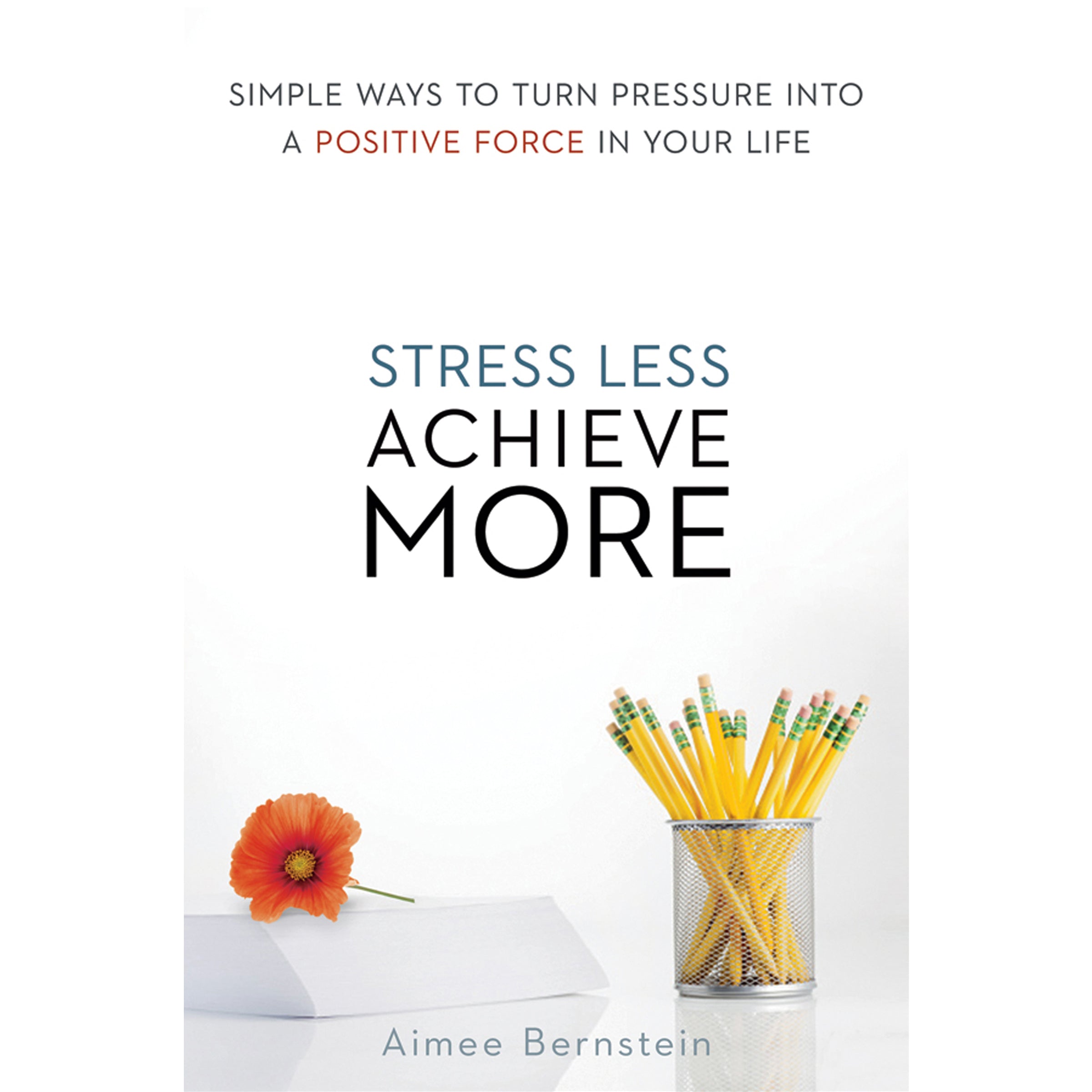 Stress Less. Achieve More