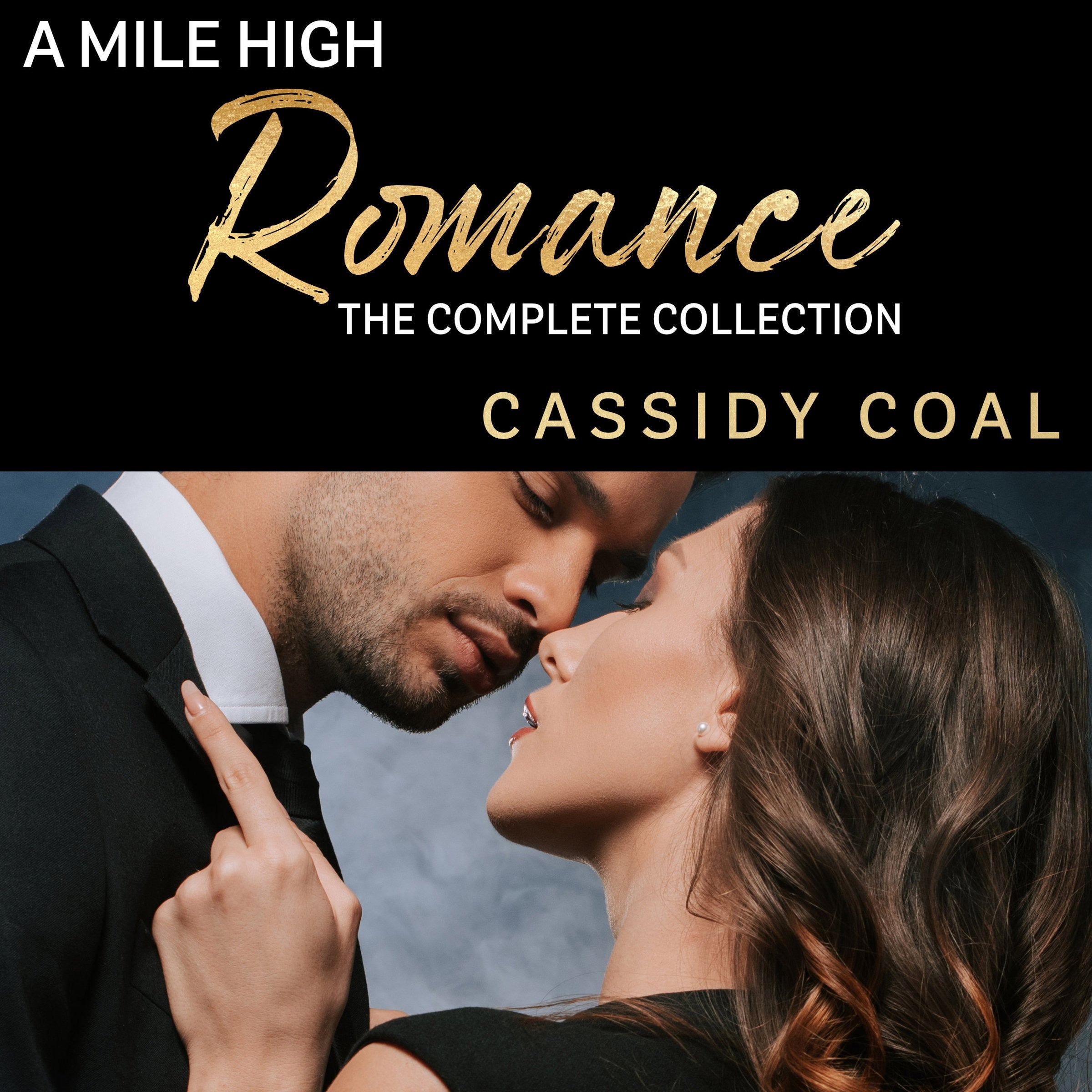 A Mile High Romance: The Complete Collection