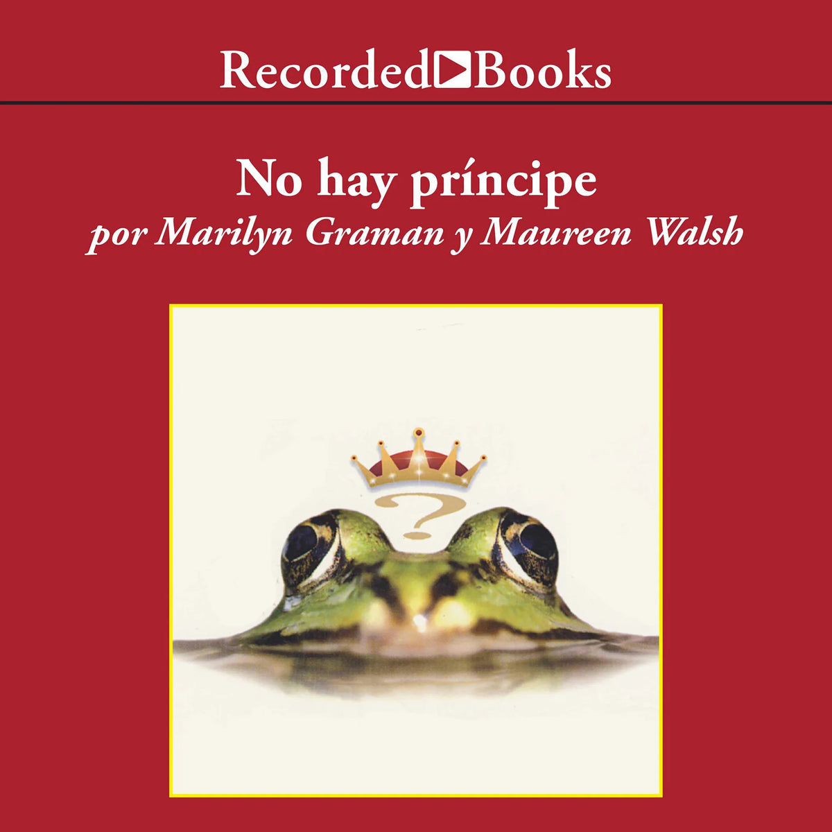No hay principe y otras verdades que tu madre nunca te conto (There is No Prince and Other Truths Your Mother Never Told You)
