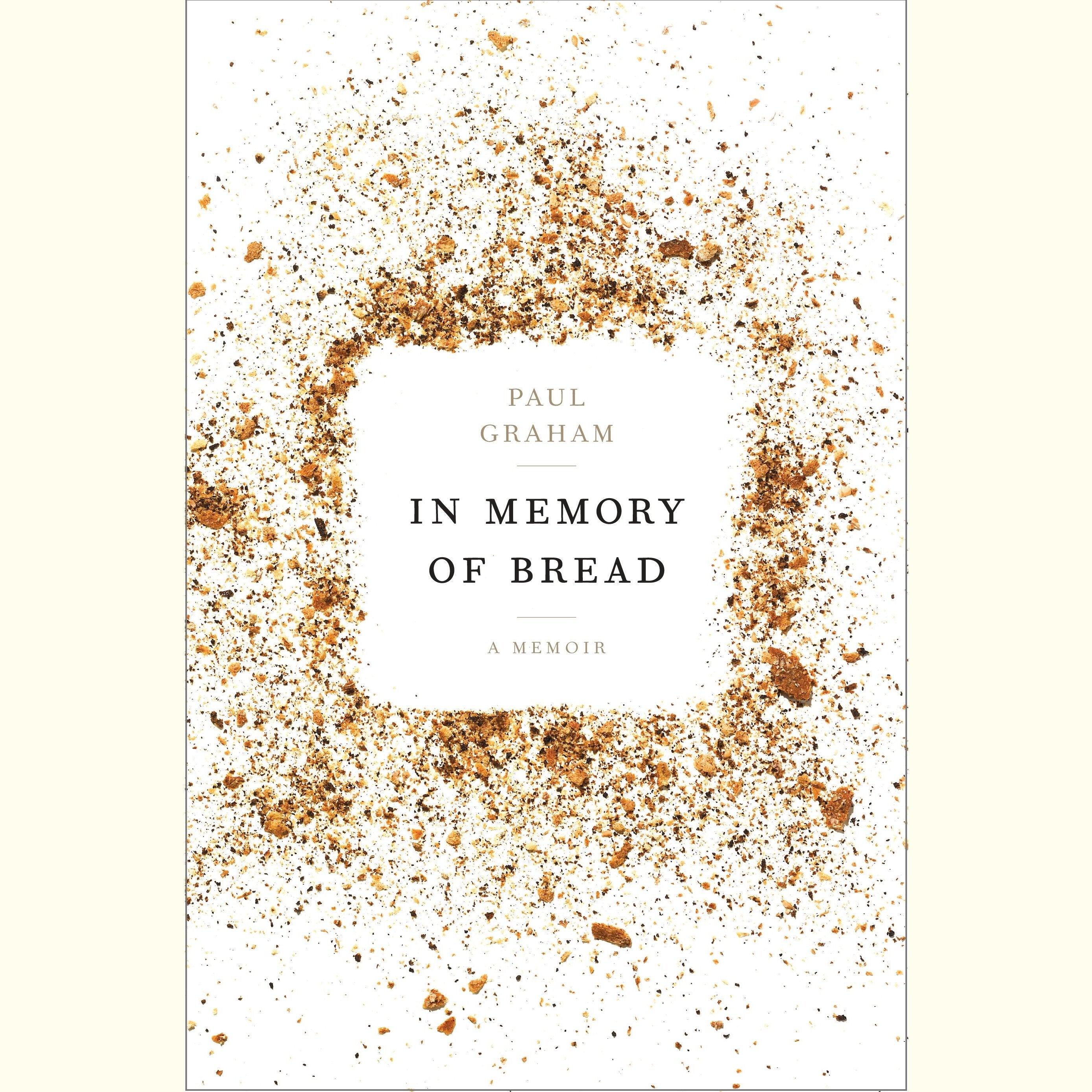 In Memory of Bread