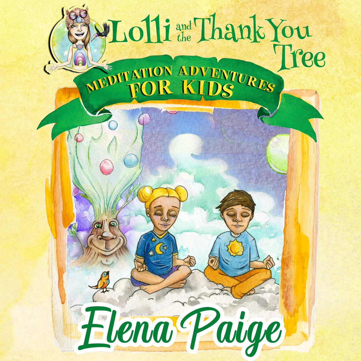 Lolli & the Thank You Tree (Meditation Adventures for Kids - volume 2)