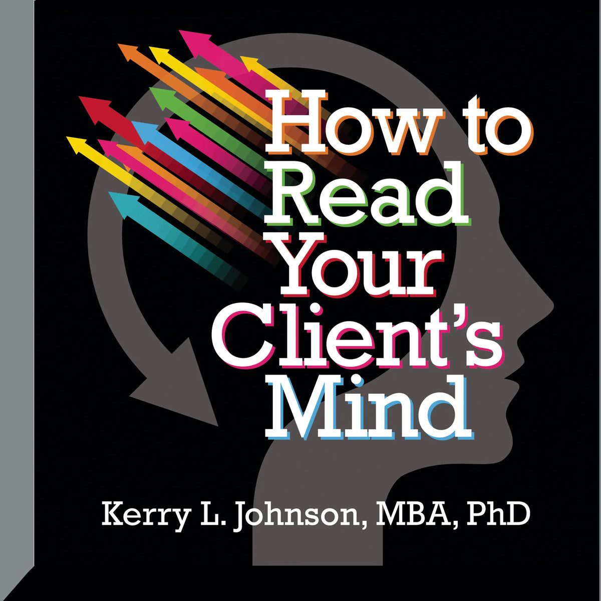 How to Read Your Client's Mind