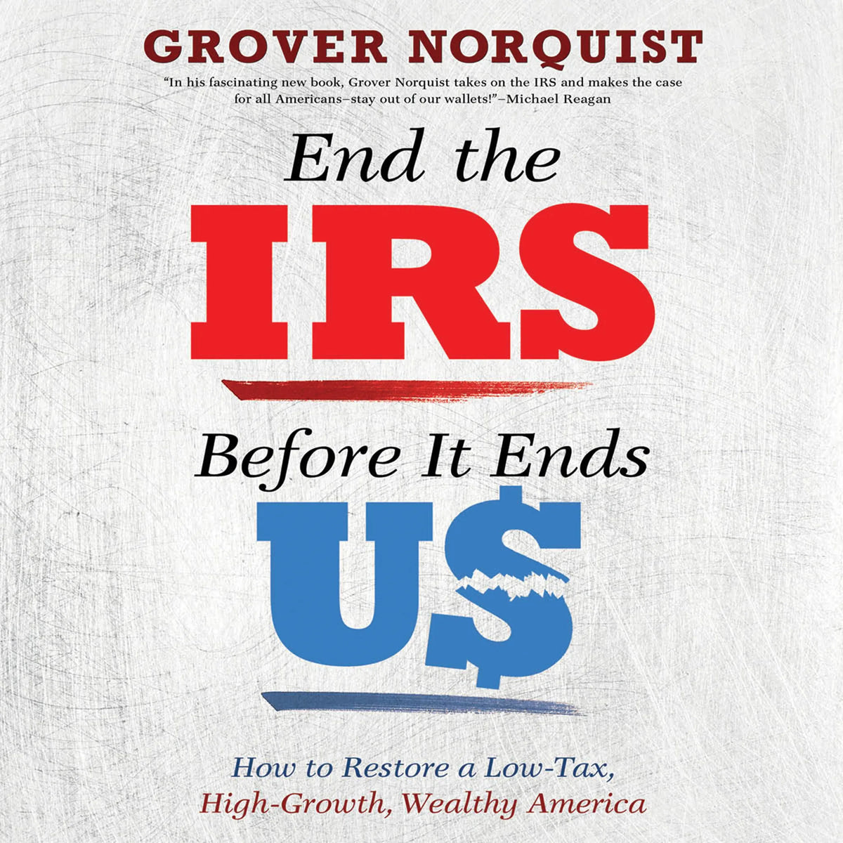 End the IRS Before It Ends Us