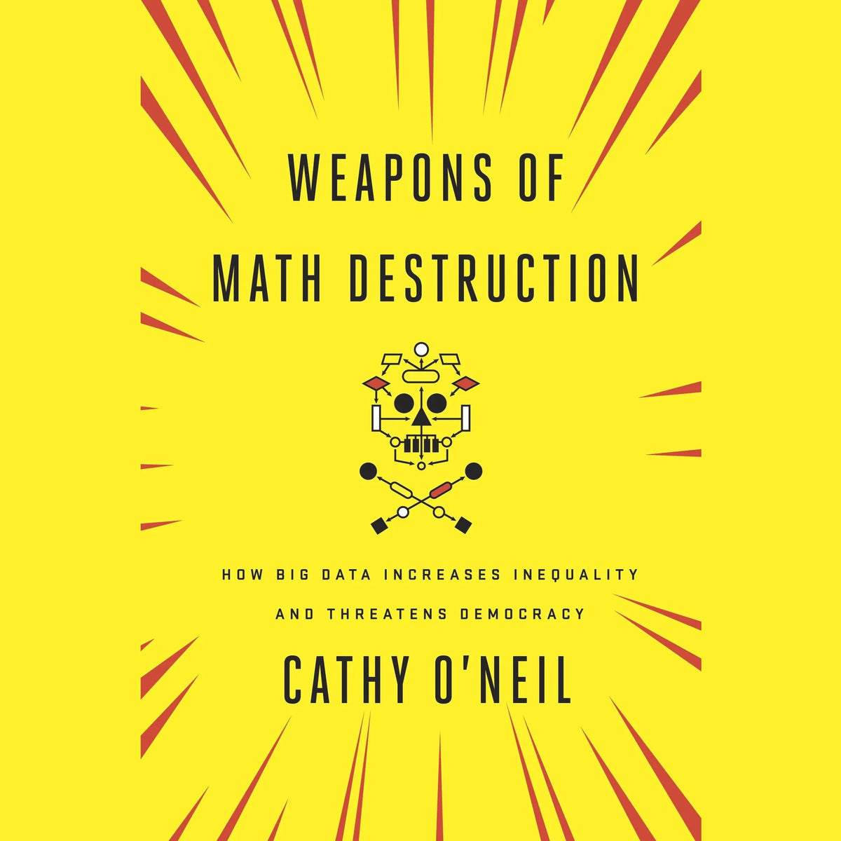 Weapons of Math Destruction