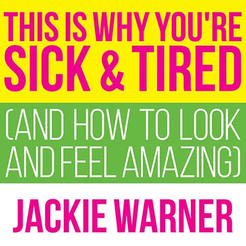 This Is Why You're Sick and Tired