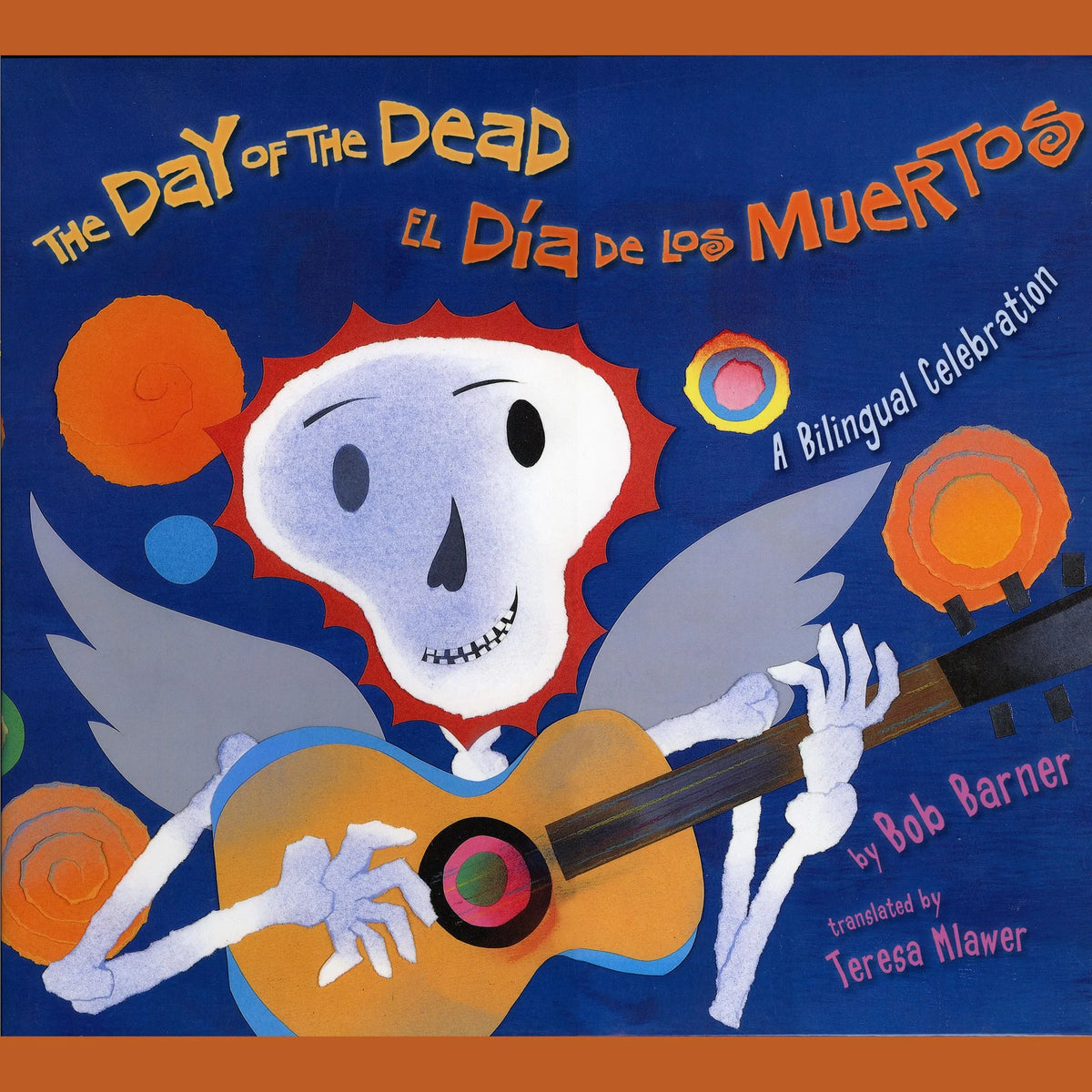 The Day of the Dead / La Día de los Muertos: A Bilingual Celebration