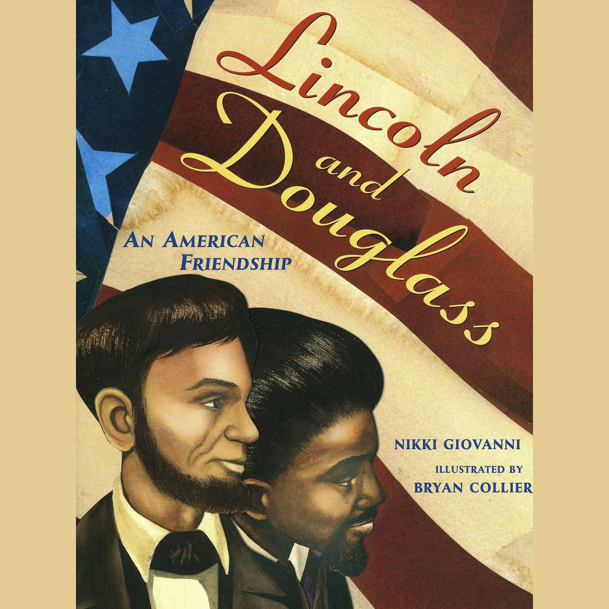 Lincoln and Douglass: An American Friendship