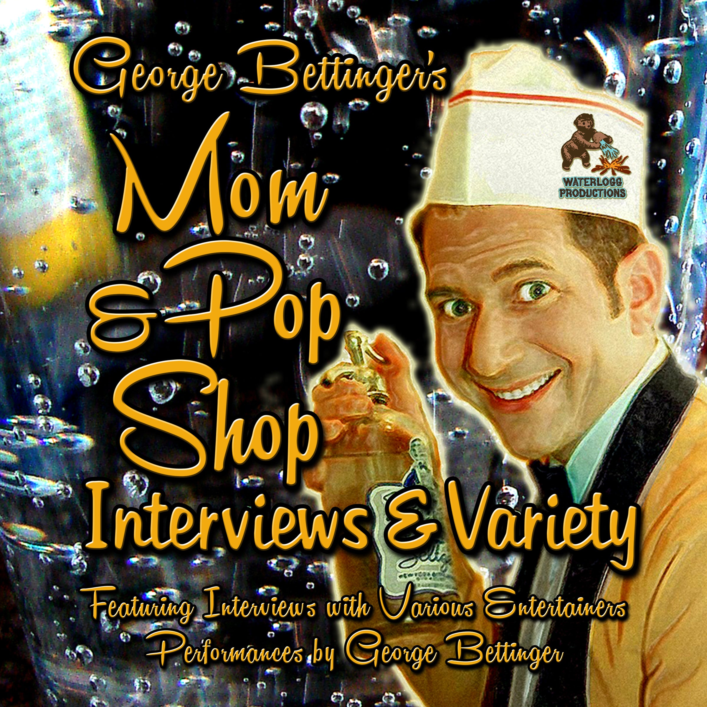 George Bettinger's Mom &amp; Pop Shop Interviews &amp; Variety
