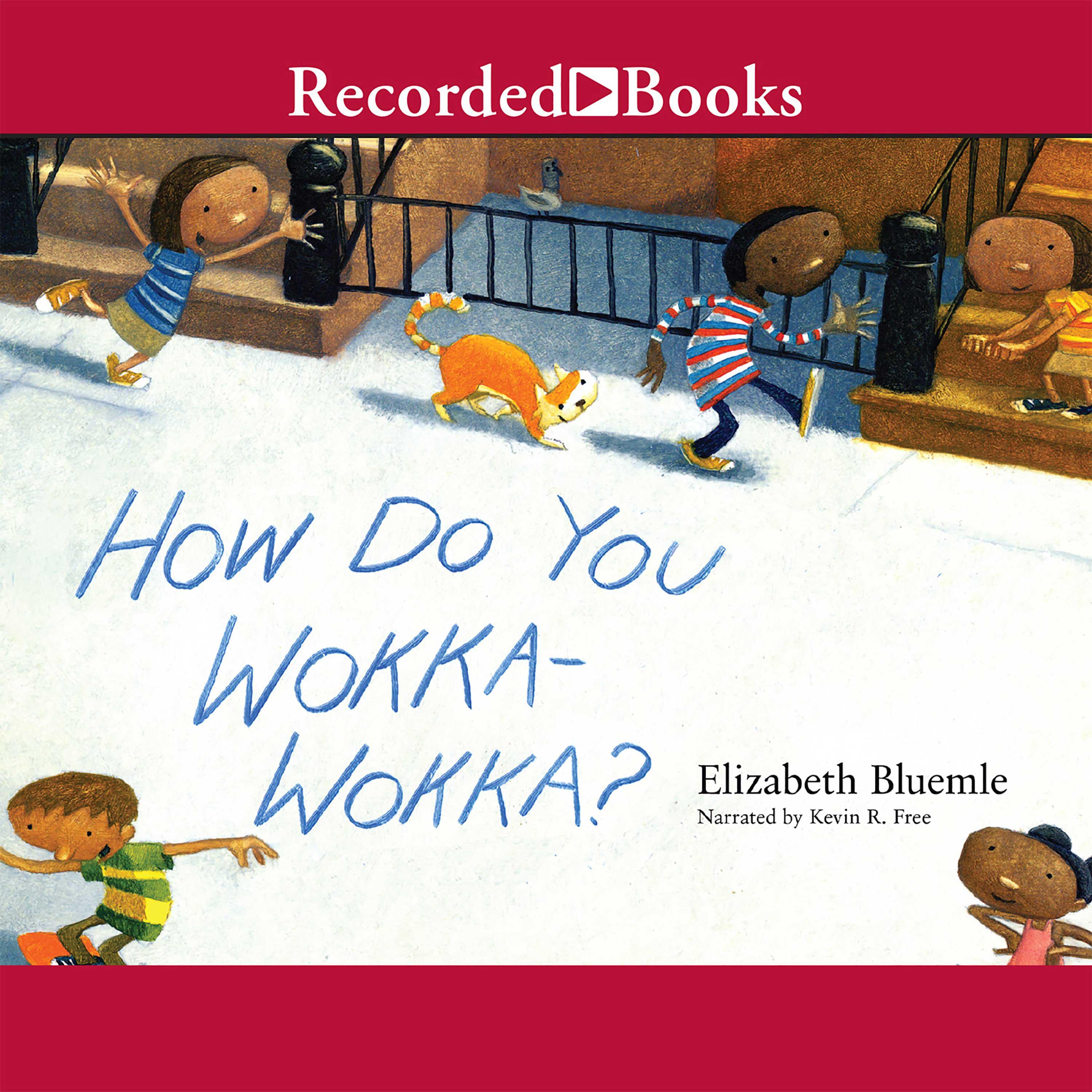 How Do You Wokka-Wokka
