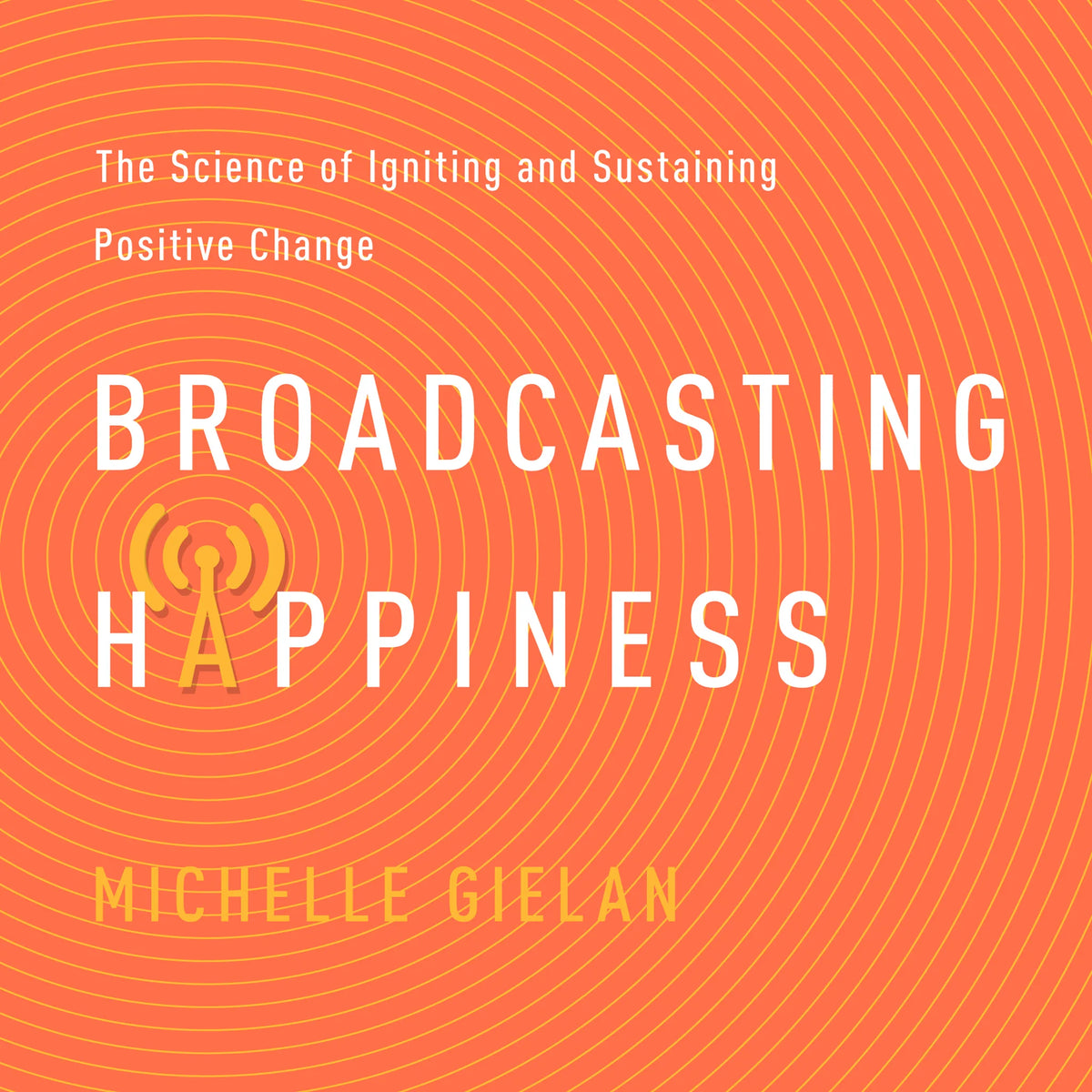 Broadcasting Happiness