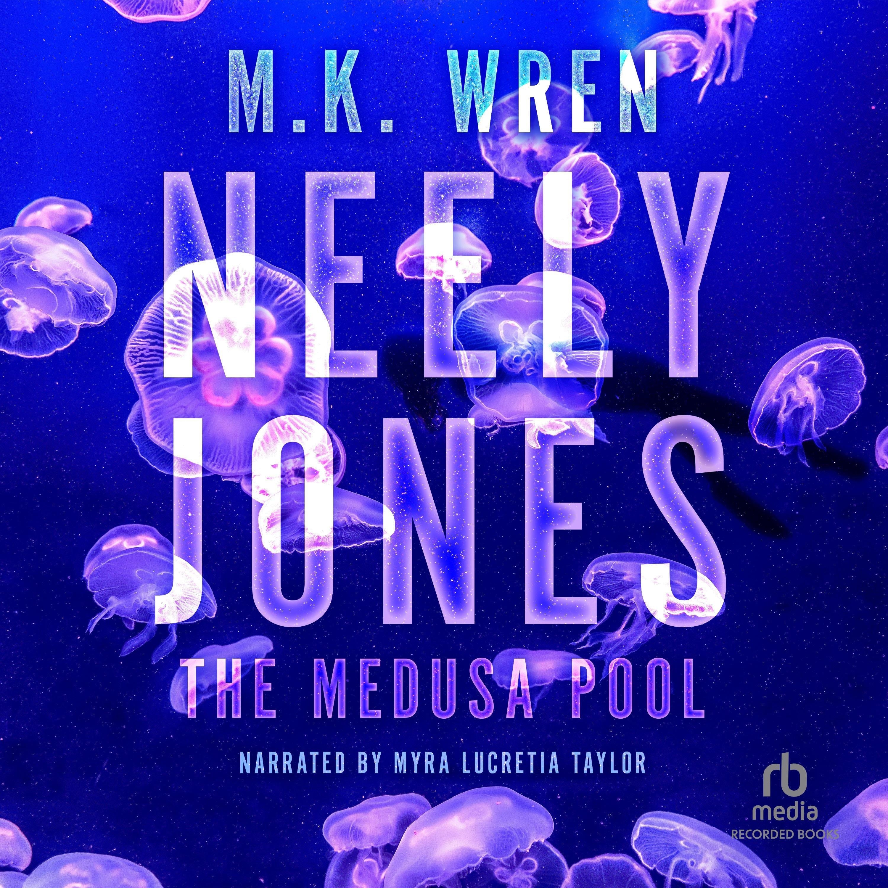 Neely Jones: The Medusa Pool