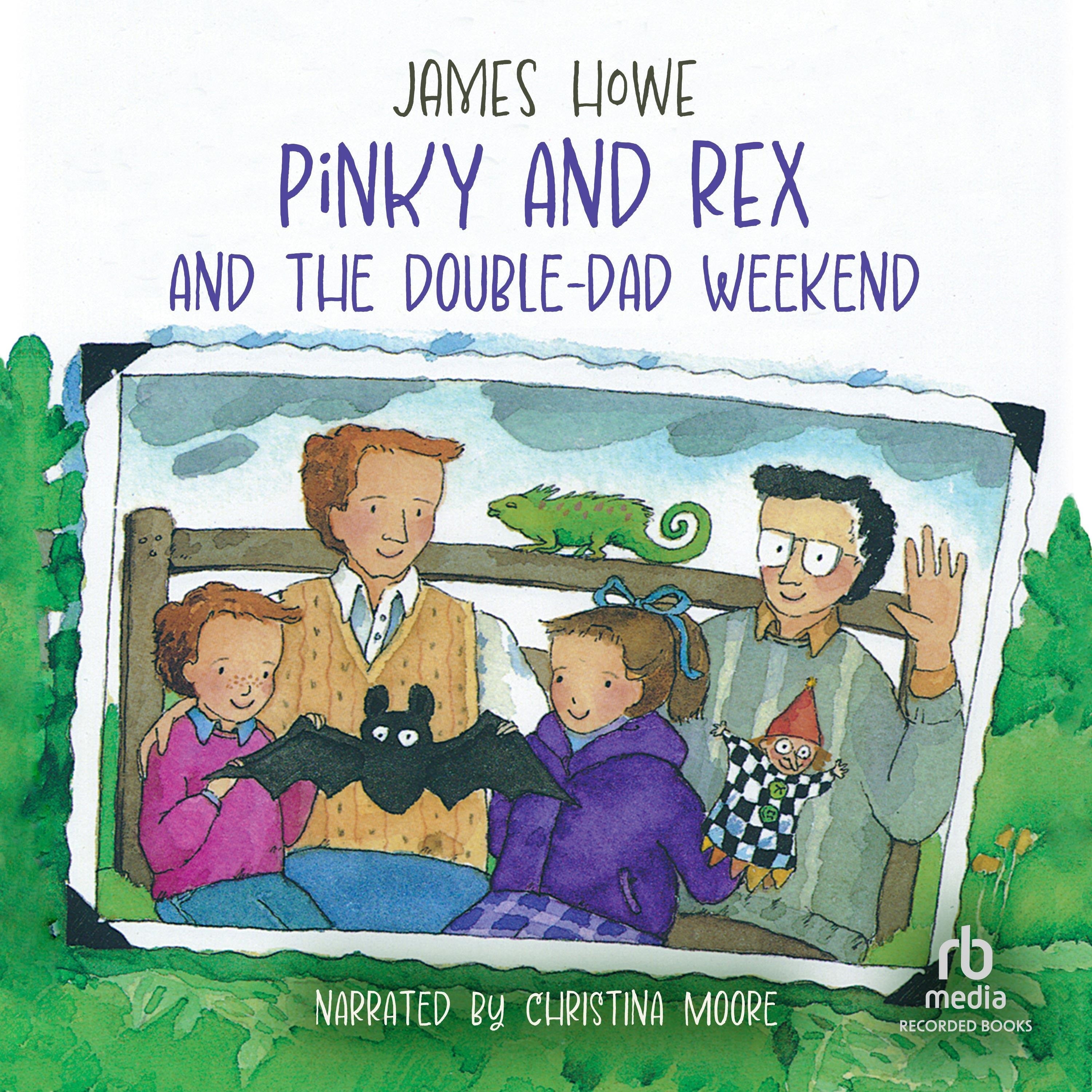 Pinky and Rex and the Double Dad Weekend