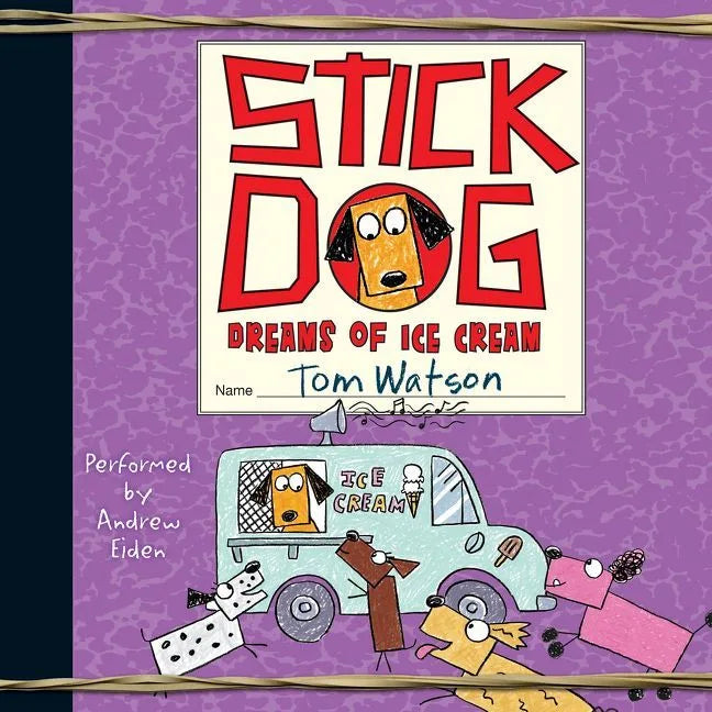 Stick Dog Dreams of Ice Cream